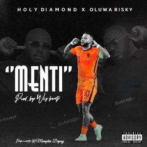 Menti (feat. Oluwa Risky) (Explicit)