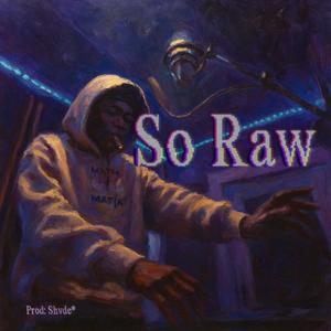 So Raw (Explicit)
