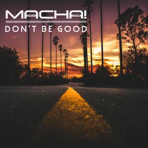 Don't be good