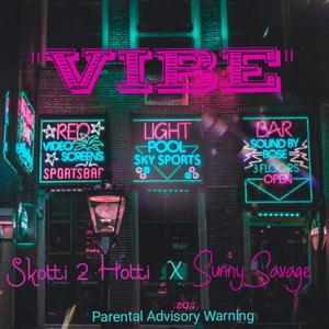 VIBe (feat. Sunny Savage) [Explicit]