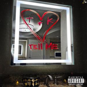 Tell Me (feat. KRollin') [Explicit]