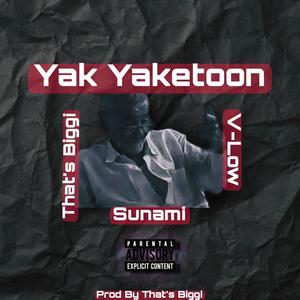 Yak yaketoon (feat. Thats biggi & Sunami) (Explicit)