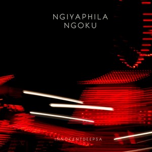 NGIYAPHILA NGOKU (Instrumental Version)