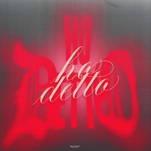 HO DETTO (feat. Heyvlone & mr.matteoo) [Explicit]