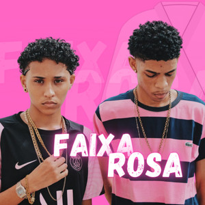 Faixa Rosa (Explicit)