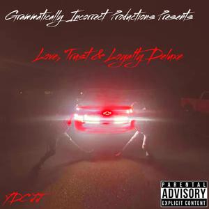 Love, Trust & Loyalty (Explicit)