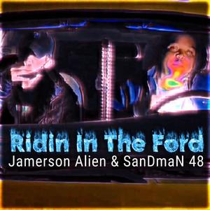 Ridin In The Ford (feat. SanDmaN 48) (Explicit)