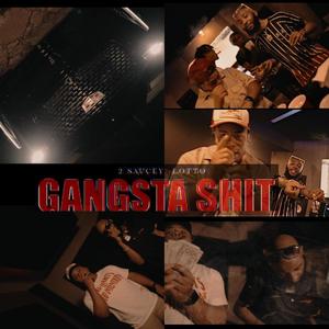 Gangsta **** (feat. 2Saucey) [Explicit]