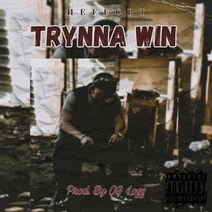 Trynna Win (feat. OG Logg) [Explicit]