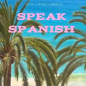 Speak Spanish (feat. Pone Gwapoo) [Explicit]