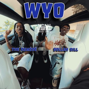 Wyo (feat. Dollah Bill) (Explicit)