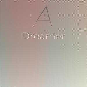 A Dreamer