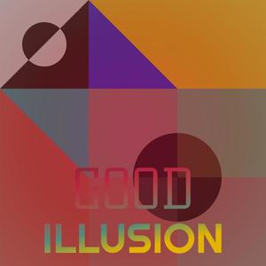 Good Illusion