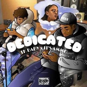 Dedicated (feat. TK Baby)