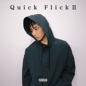 Quick Flick Ⅱ (Explicit)