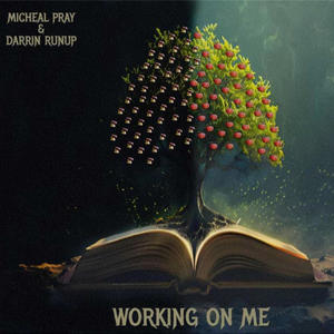 working on me (feat. Darrin Runup)