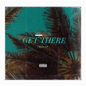 Get There (Explicit)