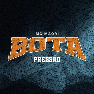 Bota Pressão