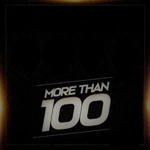 More Than 100 (Explicit)
