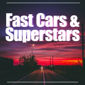 Fast Cars & Superstars (夜店版)