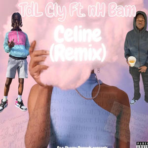 TdL Cly Celine, Pt. 2 (feat. NH Bam) (Explicit)