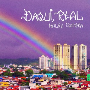 Daqui, Real (feat. Bruno de Lira, Anderson Mello, Gabriel Tomala, Renato Carvalho & Dan Motta)