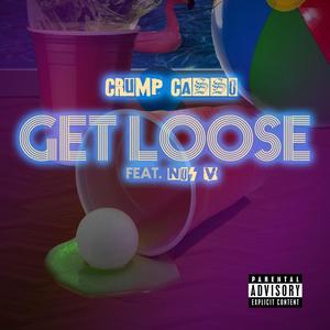 Get Loose (feat. Nos V) [Explicit]