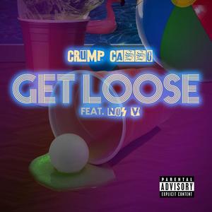 Get Loose (feat. Nos V) (Explicit)