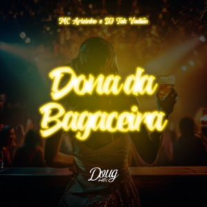 Dona da Bagaceira (Explicit)