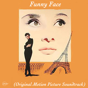 Funny Face (Original Motion Picture Soundtrack) (甜姐儿 电影原声带)