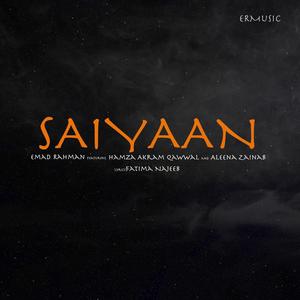 Saiyaan (feat. Hamza Akram Qawwal & Aleena Zainab)