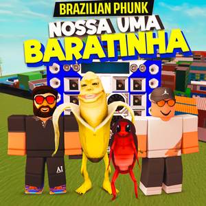 BRAZILIAN PHUNK NOSSA UMA BARATINHA
