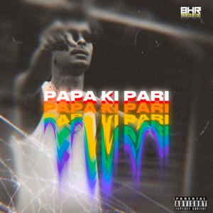 PAPA KI PARI (feat. LD SHASHI) [Explicit]