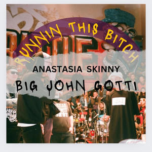 Runnin this ***** (feat. Anastasia Skinny) [Explicit]