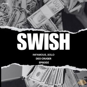 Swish (feat. Deo Cruger & Episodz) (Explicit)