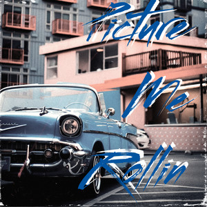 Picture Me Rolliing