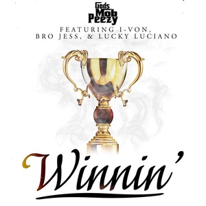 Winnin (feat. I-Von, Bro Jess & Lucky Luciano)