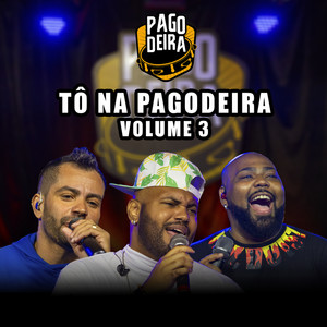 Tô Na Pagodeira (Volume 3)