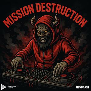 Mission destruction (feat. resonant.live|Live)