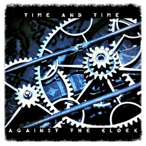 Time & Time Against The Clock