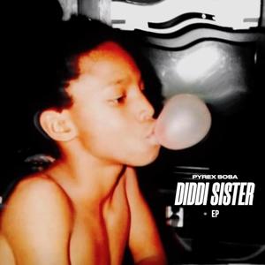 Diddi Sister (Explicit)