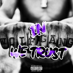 In Wolfgang We Trust! (Explicit)