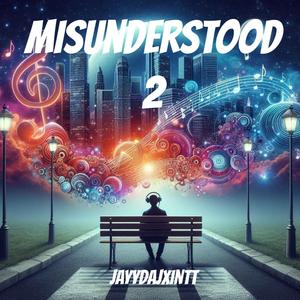 Misunderstood 2 (Explicit)