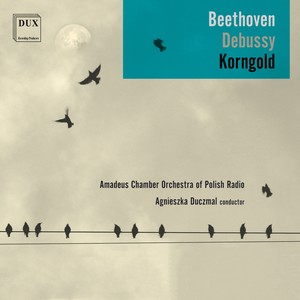 Beethoven, Debussy & Korngold: Works for Orchestra