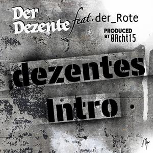 Dezentes Intro (feat. der_Rote)