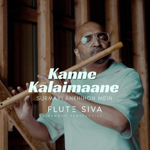 Kanne Kalaimaane (Surmayi Ankhiyon Mein) [Flute]