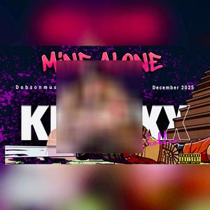 Mine alone (Explicit)