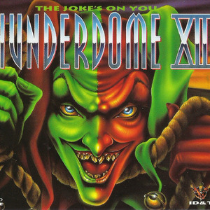 Thunderdome XIII - The Joke's On You