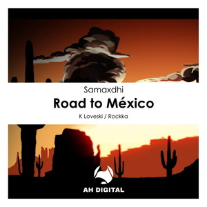 Road to México (K Loveski Remix)