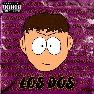 Los Dos (Explicit)